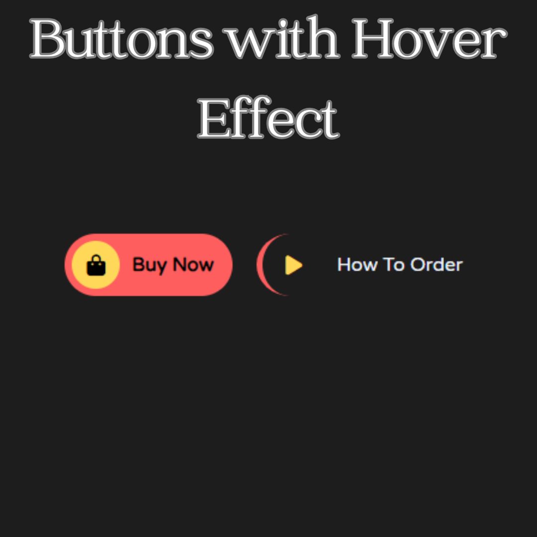 Collection of 100 HTML and CSS Mini Projects for Beginners with Source Code - Button with Hover Effects